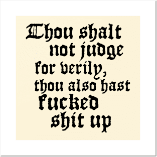 "Thou shalt not judge..." in black - tongue-in-cheek blackletter gothic saying with a punch Posters and Art